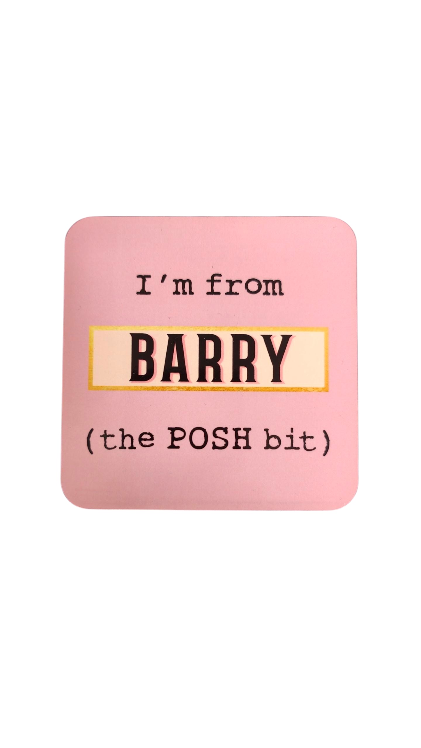 I'm From Barry... The Posh Bit Cork Backed Coasters
