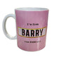 I'm From Barry The Posh Bit ...... Personalised Mug